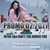 MTHF aka MATT THE HOUSE FOX / PROMO 02.2011