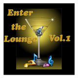 Enter the Lounge Vol. 1