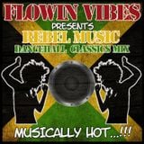 FLOWIN VIBES - DANCEHALL CLASSICS MIX