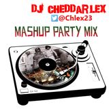 DJ Cheddarlex Mashup Party Mix