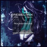 Rebel Mix #152 ft Roland'Sousa & host Esther Benoit - Mar7.2015