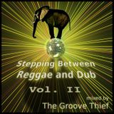 The Groove Thief - Stepping Between Reggae And Dub - Vol. II