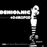Denioanic presents #Damopod 043