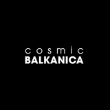 Cosmic Balkanica