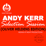 Andy Kerr - Selection Session (Oliver Heldens Bootleg's) DYR105.1FM