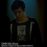 OMIK MIX SHOW - Sat 05-10-2013 10pm @ Ataca La Radio Weekend - La Mega Estacion 95.7fm-
