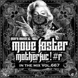 Maro Music in the mix (vol. 667)- Move Faster Motherfucker