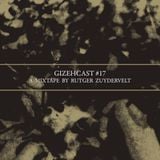 Gizehcast #17 / A Mixtape by Rutger Zuydervelt