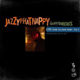 Jazzyphatnappy: LIVE from the Dark Room / Vol 2