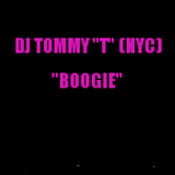 "BOOGIE" - DJ TOMMY "T" (NYC) Oct 2013
