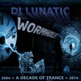 DJ Lunatic - WORMHOLE (A Decade Of Trance)