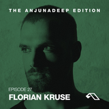 The Anjunadeep Edition 27 With Florian Kruse