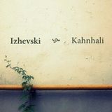 Izhevski - Kahnhali