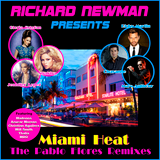Richard Newman Presents Miami Heat The Pablo Flores Remixes