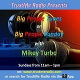 BIG PEOPLE SUNDAY SHOW 14 06 2015 ON TRUSTMERADIO