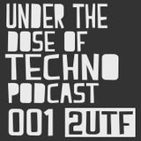 Under the dose of techno podcast 001