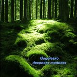 Gogolesko - deepness madness