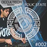 Occultech Radio Episode 002 - Folic State