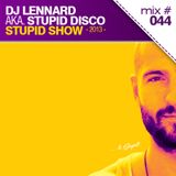 Dj Lennard aka. Stupid Disco - Stupid Show 044