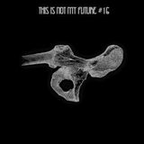 This Is Not My Future | 016