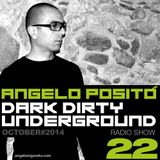 ANGELO POSITO - Dark Dirty Underground (OCTOBER 2014)
