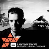 8 Sided Dice Podcast 031 with Bryan Chapman
