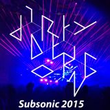 Dirty Doering Subsonic Festival Mix 2015