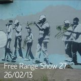 Free Range Show #27 26/2/13
