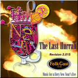 FolkCast's Last Hurrah! for 2015: Music for a fiery New Year