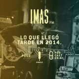 IMAS FM No. 66 - Lo que llegó tarde en 2014: Tino El Pingüino, Le Butcherettes, Minor Shadows.