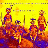 Crazy Leg mixtape#3 - Global Shit
