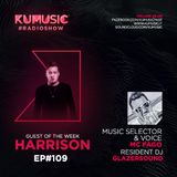 Kumusic Radioshow Ep.109 - Guest of the week: Harrison