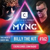 MYNC Presents Cr2 Live & Direct Radio Show 162 with Billy The Kit Guestmix