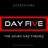 DEANDREAMS - DAY FIVE