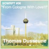 Thomas Dusseune - From Cologne With Love (SOWRPT #06)