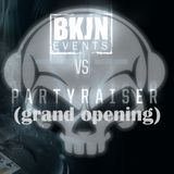 Partyraiser @ BKJN vs. Partyraiser V.I.P.