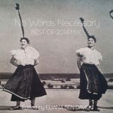 “No Words Necessary''- Best of 2014 Mix - Edited by ELIANA BEN DAVID