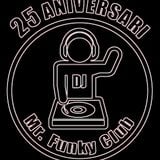 MR FUNKY CLUB -25 YEARS MR FUNKY CLUB Isidre Pérez from Barcelona CHECk t OUT 5 TNX !!! TOPCLASKS 4U
