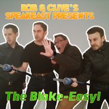 Rob & Clive's Speakeasy presents: The Blake-Easy! (part 2)