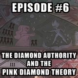 Podcast Episode 6 - The Diamond Authority & the Pink Diamond Theory