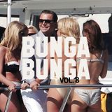 Bunga Bunga Vol. 8 - With Special Guest DJ Shortee Blitz (London)