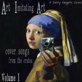 Art Imitating Art, Volume I: Cover Songs from the Crates | A Dusty Nuggets Series