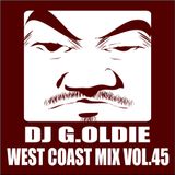 DJ G.Oldie WEST COAST MIX VOL45