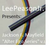 LeePearsonJr presents Jackson F. Mayfield_Alter Ego series_Vol 1_20150621