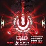 CMD Records Night *The ReUnion* powered by CMD Radio ,Ultra Miami Festival 17/03/2013