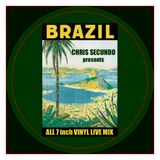 CHRIS SECUNDO presents Brazil & Brazilian flavored 7 inch vinyl only mix