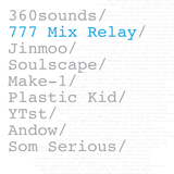 360Sounds_7th_Anniversary-777_Mix_Relay