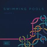 Mick - Swimming Pools Volume 1 (2013)