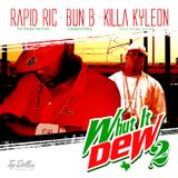 Whut It Dew 2 - Hosted by Bun B & Killa Kyleon- www.djrapidric.com // www.whutitdew.com