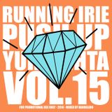 PUSH UP YUH LIGHTA VOL.15 - RUNNING IRIE SOUND